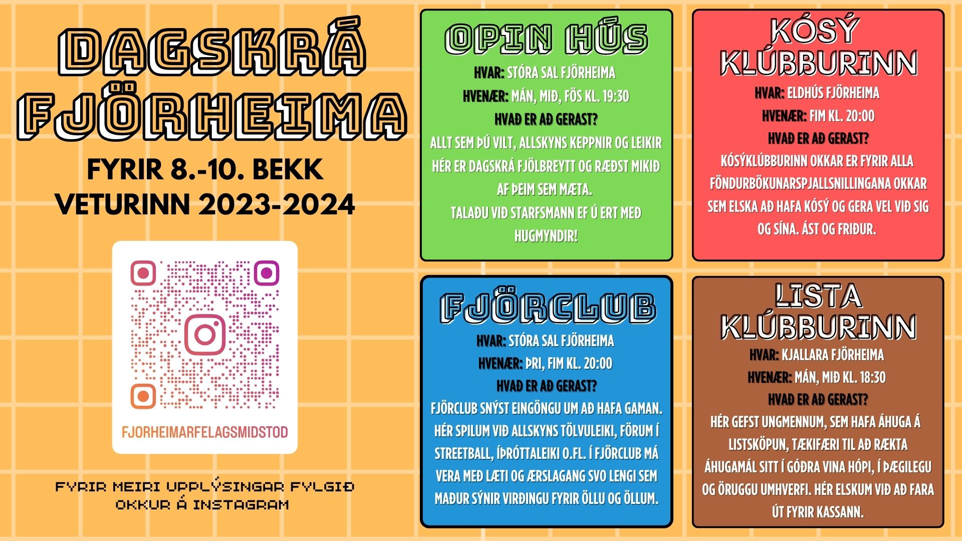 Félagsmiðstöðin í Fjörheimum kynnir starf fyrir 10 - 15 ára !