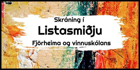 Listasmiðja Fjörheima og Vinnuskólans
